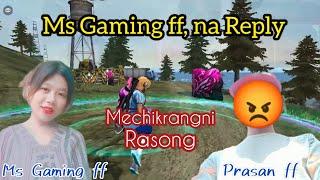 Ms Gaming ff, na Reply  Mechik,rangni Rasong  @MsGamingff84