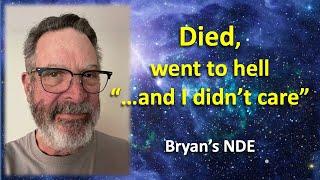 Bryan's NDE (Near Death Experience) In HELL and How He Returned