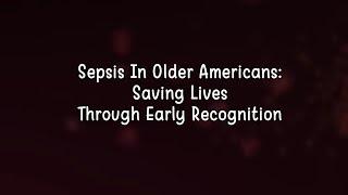 Sepsis in Older Americans: Saving Lives through Early Recognition