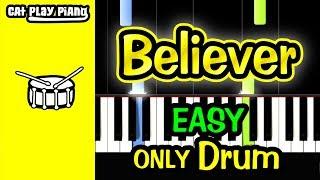 Believer - Piano Tutorial Easy [ONLY Drum] + Free Sheet Music PDF - Imagine Dragons