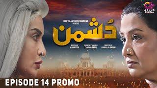 Dushman Episode 14 Promo | Aplus Entertainment