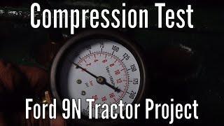 Engine Compression Test: Ford 9N Tractor