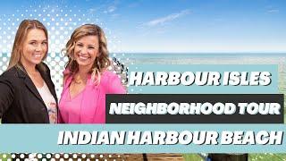 Harbour Isles Subdivision | Indian Harbour Beach, FL | Neighborhood Tour