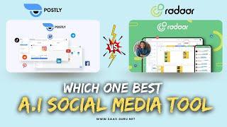 Radaar vs Postly | Which 1 Better A.i Social Media Management & Marketing Tool?