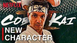 Cobra Kai Season 6: Part 2 - NEW Character REVEALED