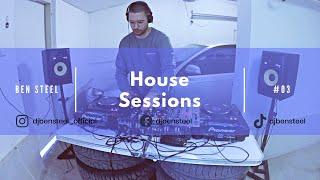 BEN STEEL  House Sessions #03