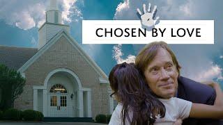 Chosen By Love | Full movie | Kevin Sorbo, Dan Cain