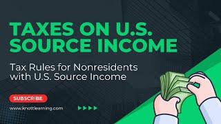 Taxes on U.S. Source Income for Non-U.S. Residents