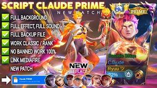 NEW!! Script Skin Claude PRIME - Cosmic Blaze No Password | Full Effect Voice | Patch Terbaru