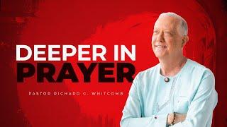 DEEPER IN PRAYER | Pastor Whitcomb