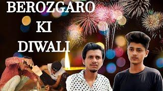 BEROZGARO KI DIWALI || THE LEGEND