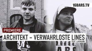 Architekt feat. Lakmann - Verwahrloste Lines (16BARS.TV PREMIERE)