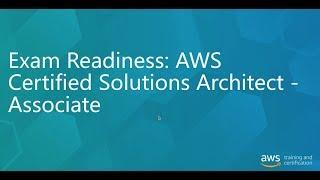 Exam Readiness: AWS Certified Solutions Architect - Associates 2019