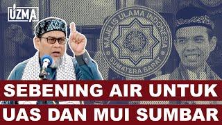 SEBENING AIR UNTUK UAS DAN MUI SUMBAR | ABUYA ZULKIFLI MUHAMMAD ALI