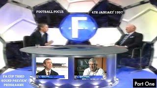 FOOTBALL FOCUS - 4TH JANUARY 1997 - FA CUP THIRD ROUND PROGRAMME - PART ONE