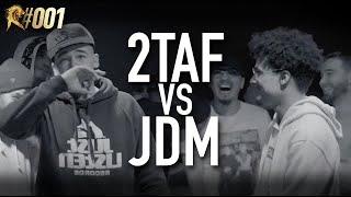 ROAR #001 : 2Taf vs. JDM