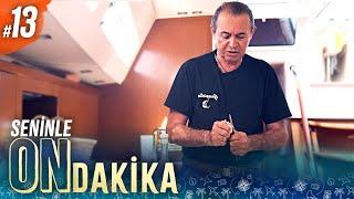 Seninle On Dakika - 13. Bölüm | Ayhan Sicimoğlu