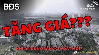 Bảng Giá Đất Mới Có Làm GIÁ BẤT ĐỘNG SẢN TĂNG Không ? BĐS Thường Ngày