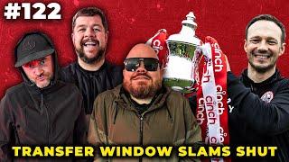 A Pint and Two Shots | Transfer Window Slams Shut