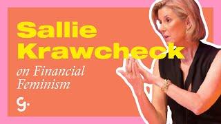 Sallie Krawcheck on Investments for Women and Financial Feminism