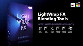 Free Plugin for Final Cut Pro! - Introducing LightWrap FX from Pixel Film Studios