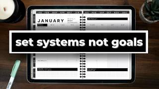 HOW TO SET SYSTEMS INSTEAD OF GOALS | a system that will change your life