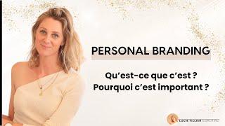 Qu'est-ce que le Personal Branding et pourquoi c'est important ?