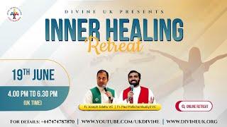 (LIVE) Inner Healing Retreat (19 June 2025) Divine UK