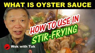 Why oyster sauce is the best sauce for stir-frying?  Tips on using oyster sauce.