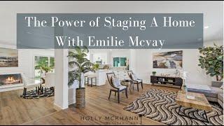 Emilie Mcvay, a true professional in staging homes!