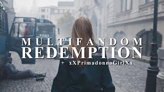 MultiFandom | Redemption [w/ xXPrimadonnaGirlXx]