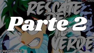 ¿QHPS Izuku Despertaba Su Quirk? [Rescate De Té Verde] [Cap 44] [Parte 2] [Izuku X Uraraka]