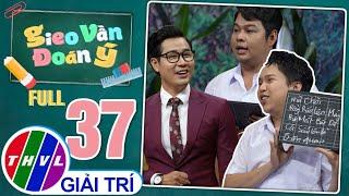 Gieo vần đoán ý - Tập 37: Diễn viên Su Su - Diễn viên Bảo Bảo | Chủ đề Tuổi thơ