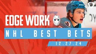 NHL PICKS AND PREDICTIONS TODAY (12/27/24) | Edge Work Presented by FanDuel Sportsbook