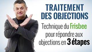 Traitement des objections : comment répondre aux objections en 3 étapes - Technique de vente