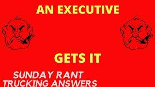 Executive Enlightenment | Sunday Rant | Trucking Answers