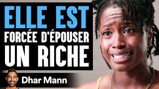 ELLE EST Focée D'épouser Un Riche| Dhar Mann Studios