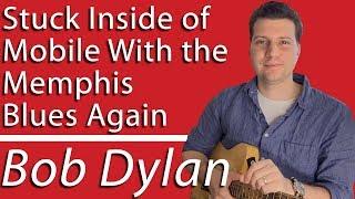 How to Play Stuck Inside of Mobile With The Memphis Blues Again by Bob Dylan | Guitar Lesson