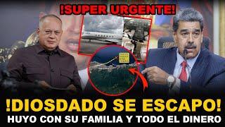 !URGENTE! DIOSDADO CABELLO HUYO CON SU FAMILIA Y TODO SU DINERO MADURO LO QUIERE ATRAPAR!!