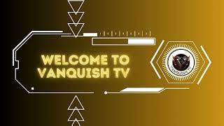 Vanquish TV new intro and outro