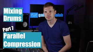 Full Drum Mix - Part 7: Parallel Compression