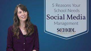 5 Reasons Your Schools Needs Social Media Management