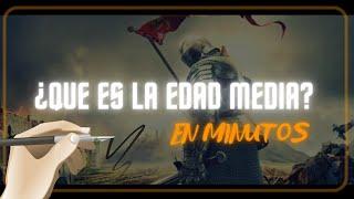 LA EDAD MEDIA en minutos