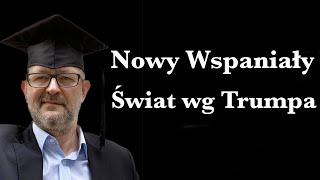 Nowy Wspaniały Świat według Trumpa