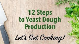 12 Steps to Yeast Dough Production