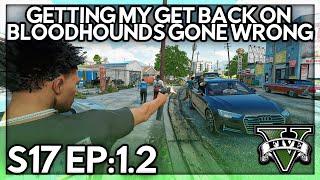 Episode 1.2: Getting My Get Back On Bloodhounds Gone Wrong! | GTA RP | GrizzleyWorld Chiraq