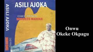 Onwu Okeke Okpagu - Emeka Morocco Maduka