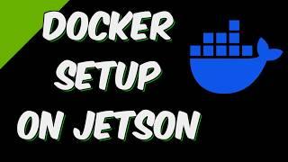 Docker Setup On Jetson Orin - Includes JetPack 6 Docker fix