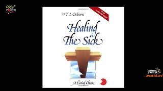 Healing the Sick T L Osborn