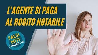 Quando si paga l'Agente Immobiliare? Non al rogito